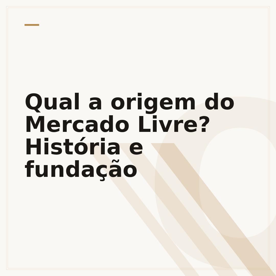 Qual a origem do Mercado Livre? História e fundação