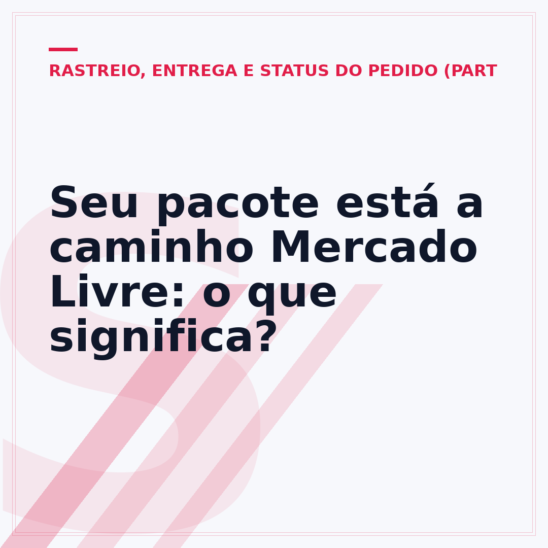 Seu pacote está a caminho Mercado Livre: o que significa?