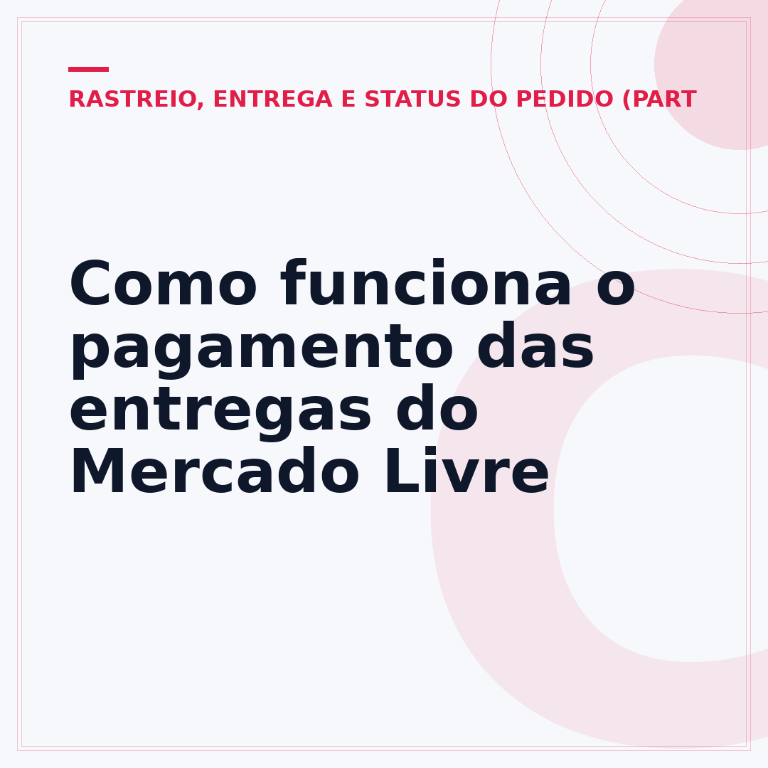Como funciona o pagamento das entregas do Mercado Livre