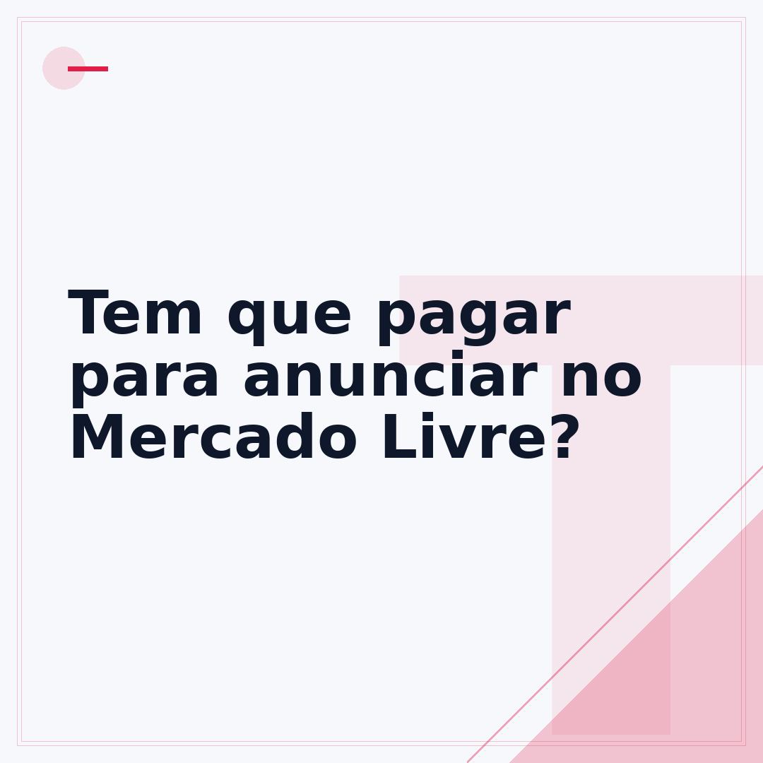 Tem que pagar para anunciar no Mercado Livre?