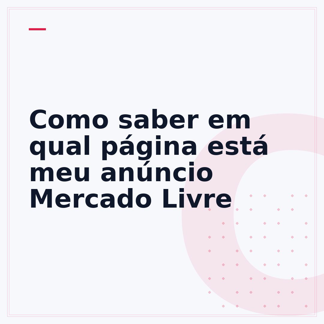 Como saber em qual página está meu anúncio Mercado Livre