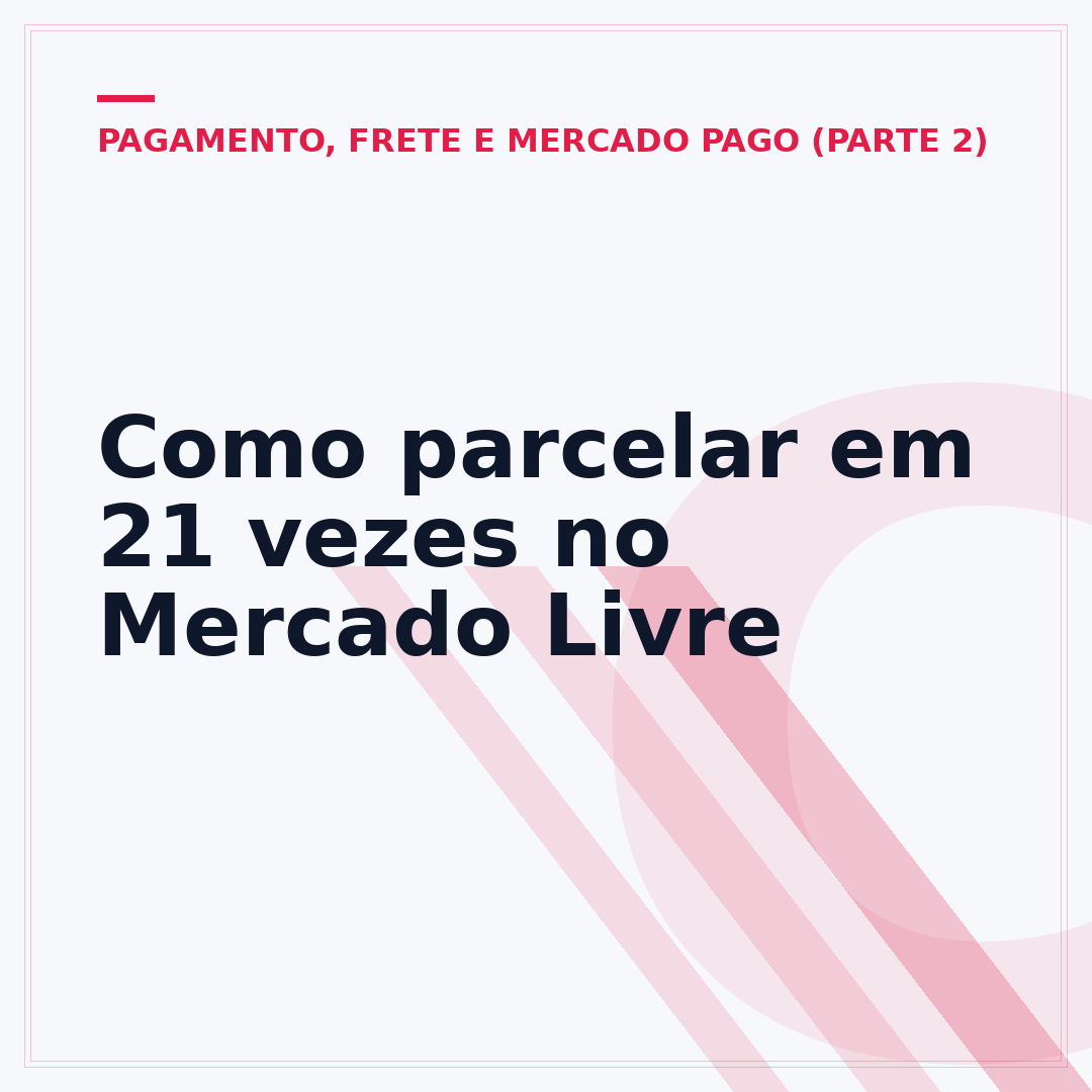 Como parcelar em 21 vezes no Mercado Livre