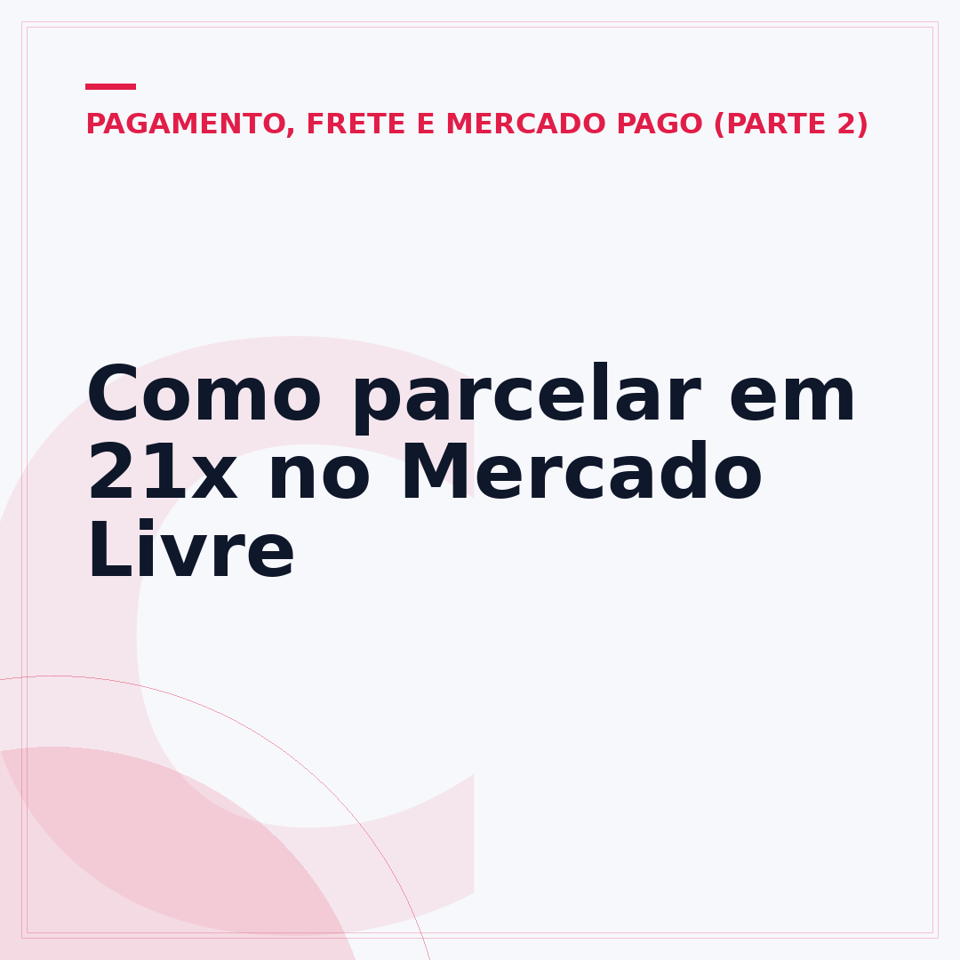 Como parcelar em 21x no Mercado Livre