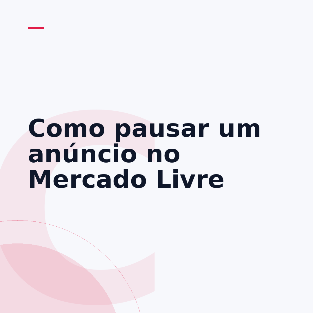 Como pausar um anúncio no Mercado Livre
