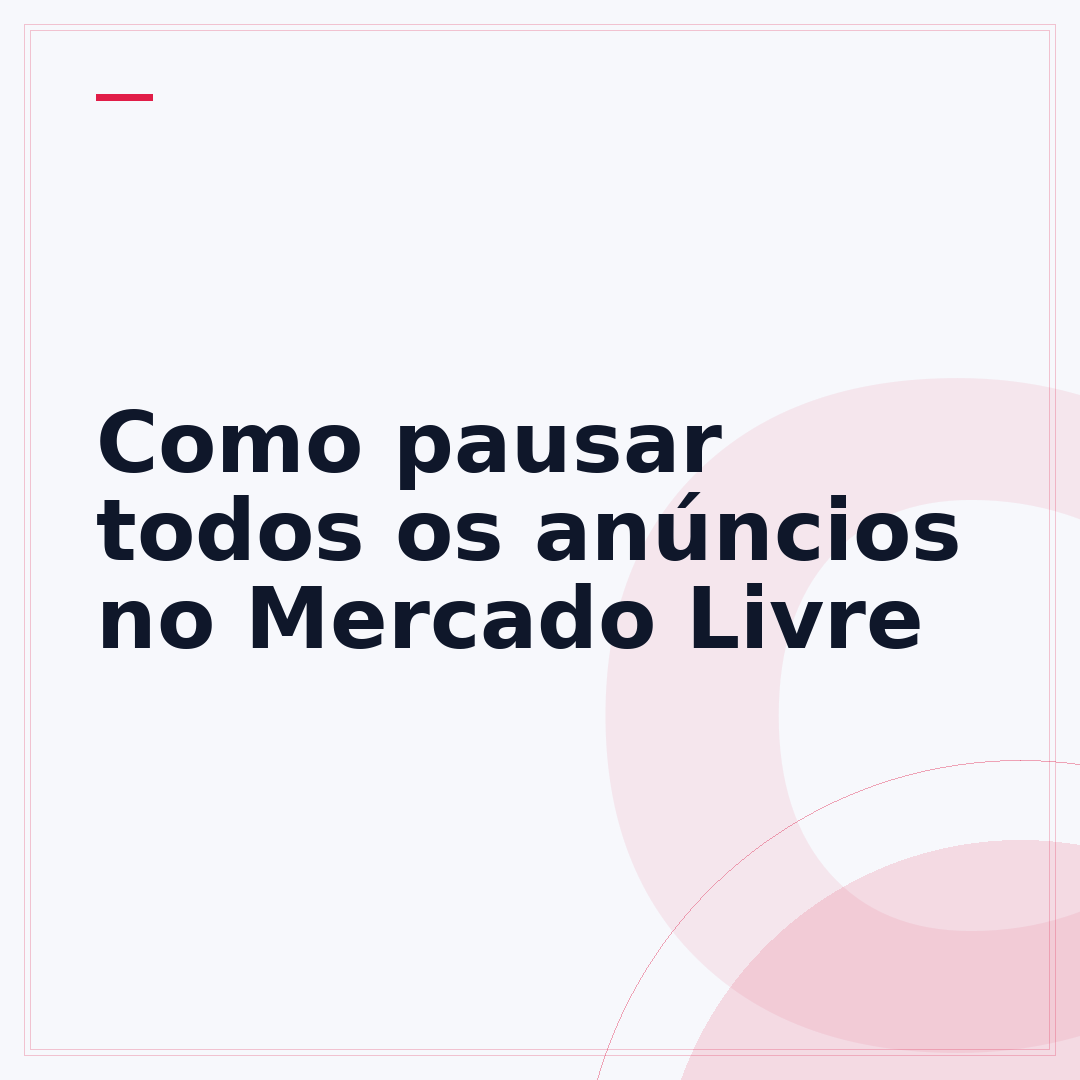 Como pausar todos os anúncios no Mercado Livre