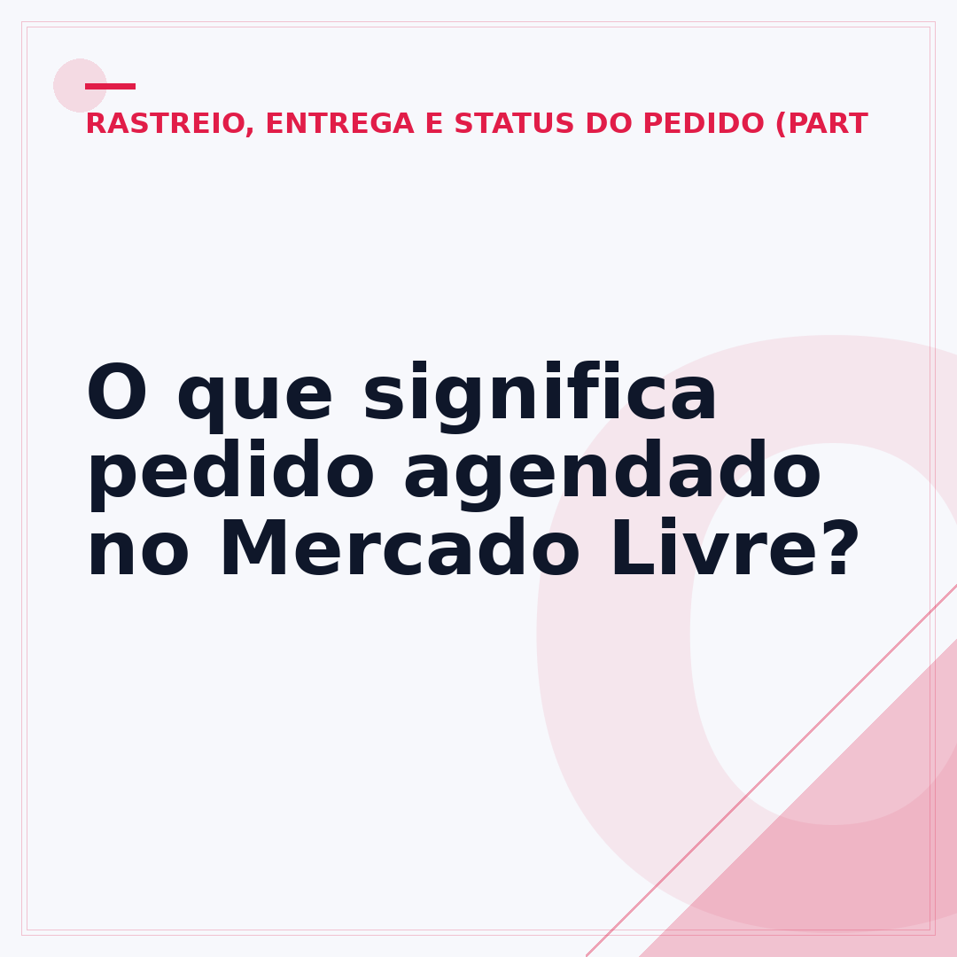 O que significa pedido agendado no Mercado Livre?