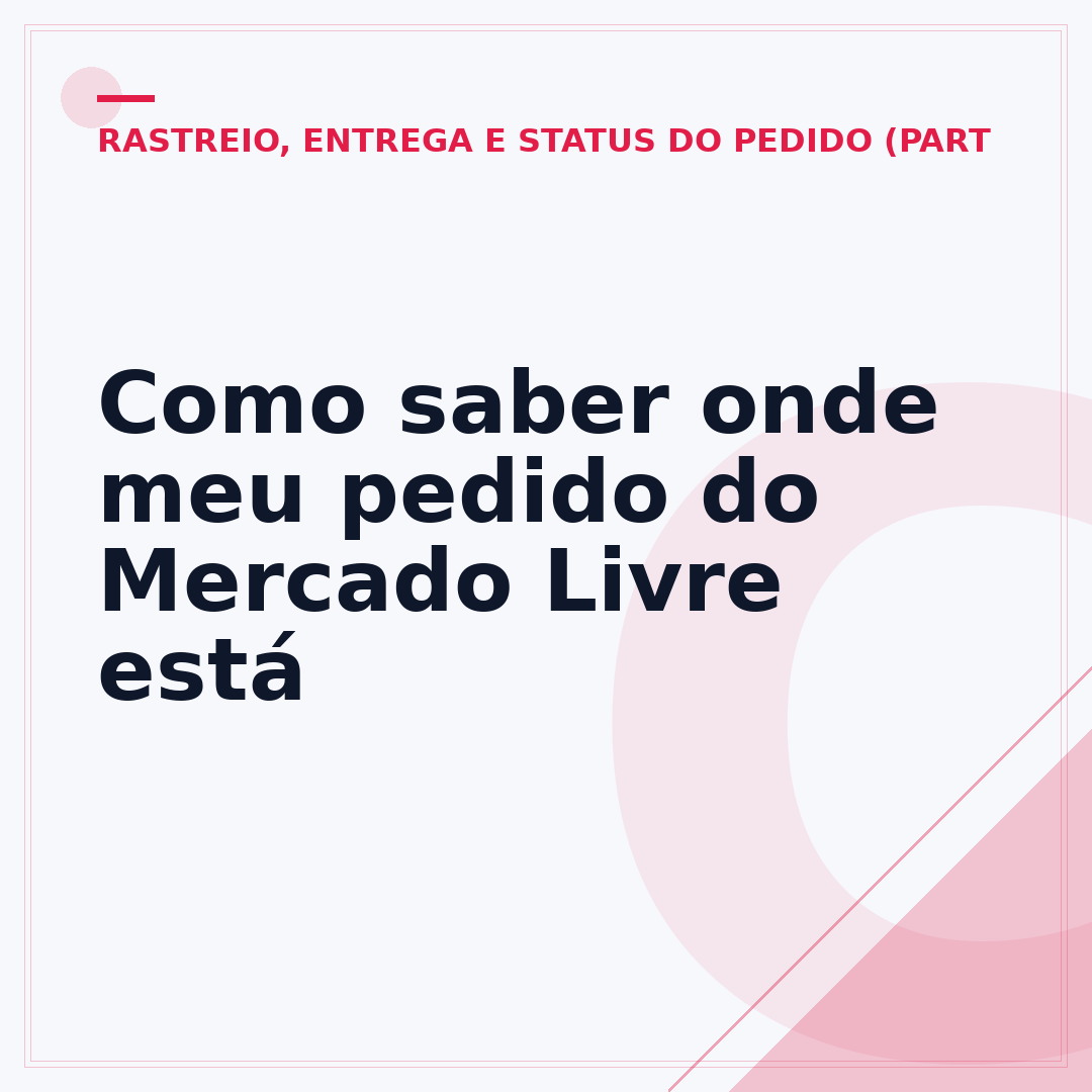 Como saber onde meu pedido do Mercado Livre está