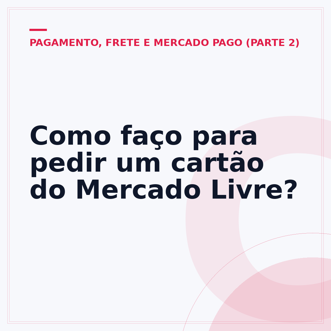 Como faço para pedir um cartão do Mercado Livre?