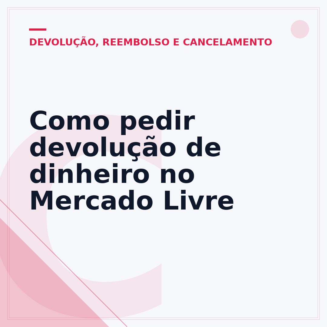 Como pedir devolução de dinheiro no Mercado Livre