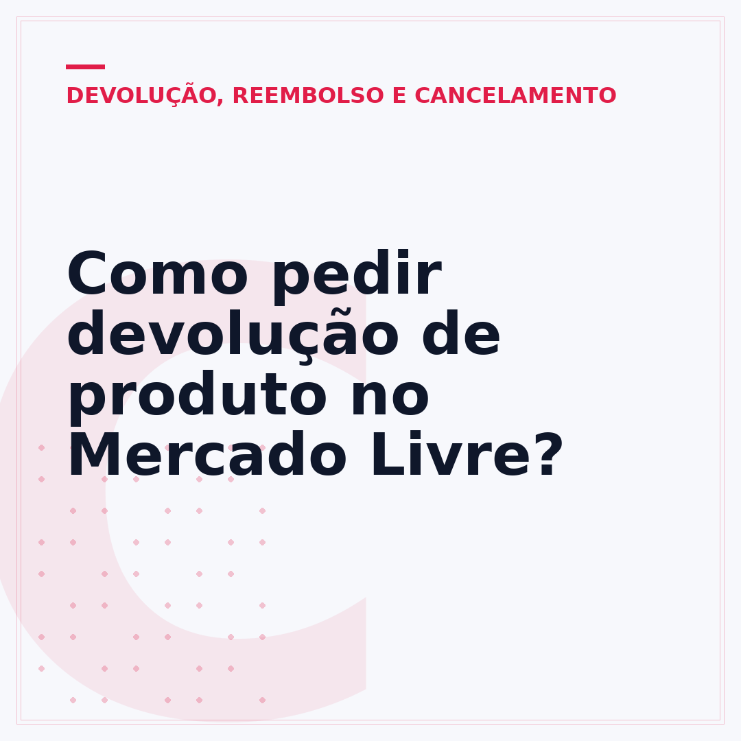 Como pedir devolução de produto no Mercado Livre?