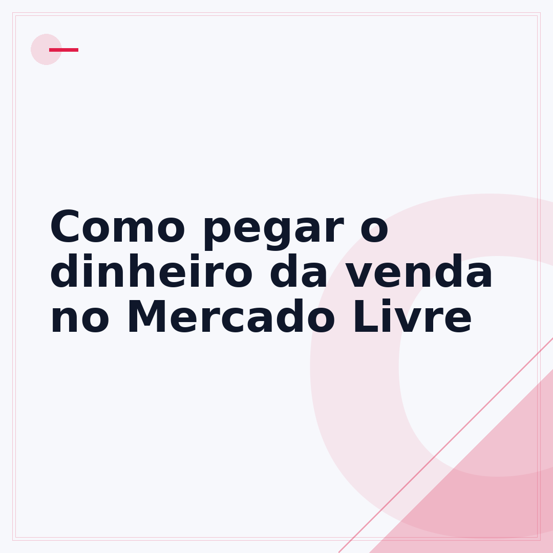 Como pegar o dinheiro da venda no Mercado Livre