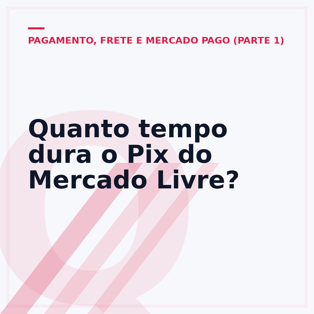 Quanto tempo dura o Pix do Mercado Livre?