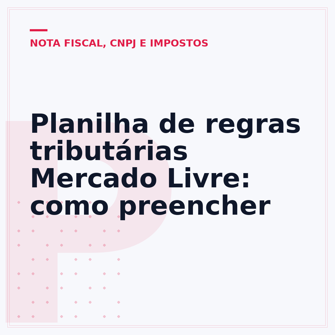 Planilha de regras tributárias Mercado Livre: como preencher