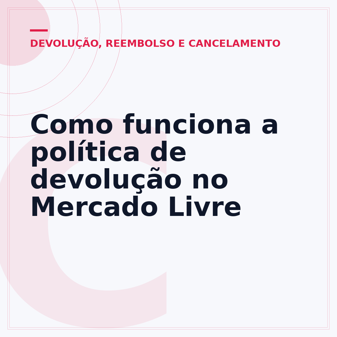 Como funciona a política de devolução no Mercado Livre