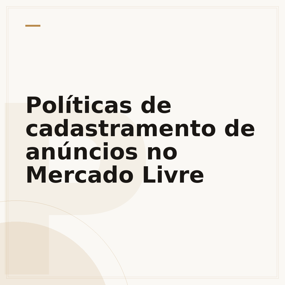 Políticas de cadastramento de anúncios no Mercado Livre