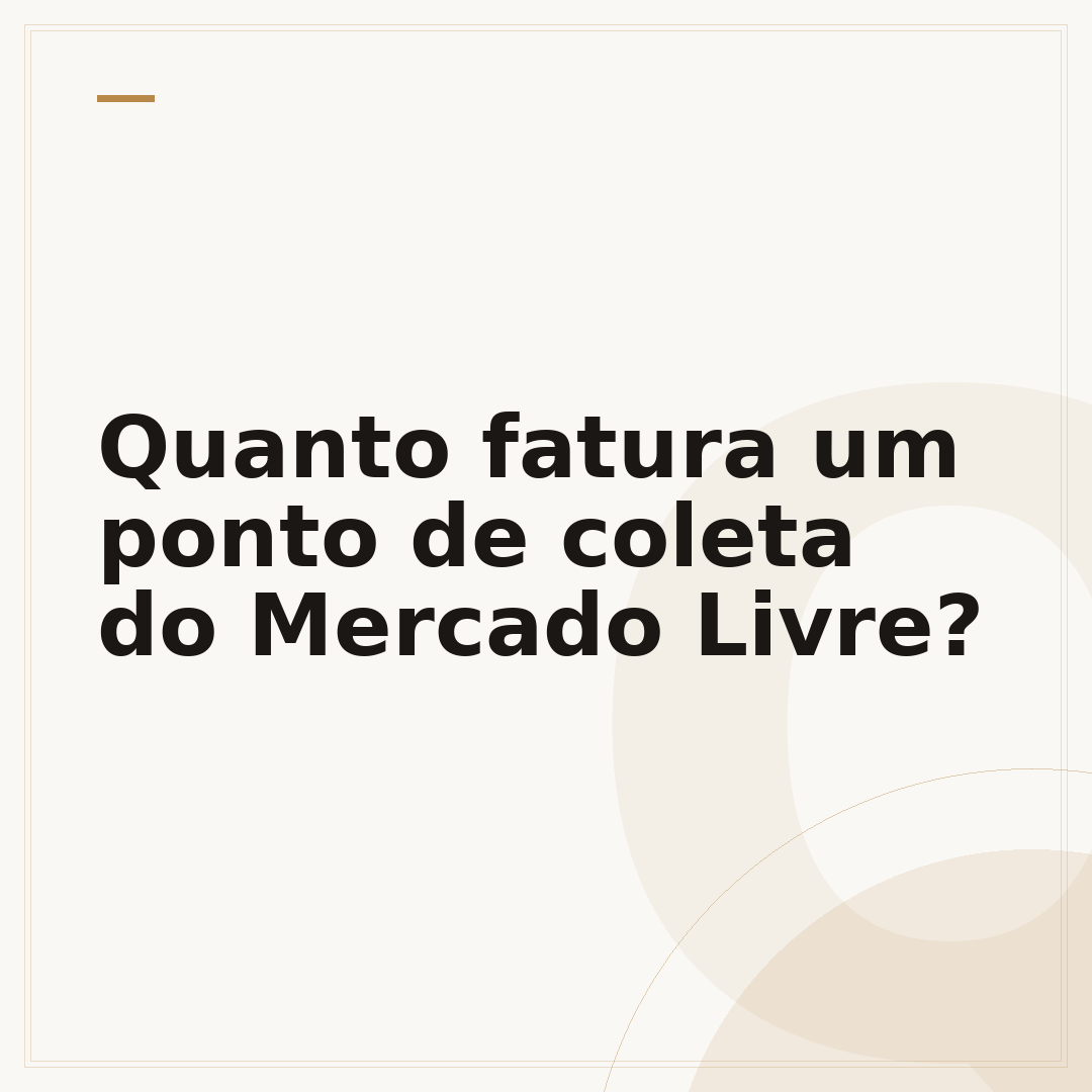 Quanto fatura um ponto de coleta do Mercado Livre?