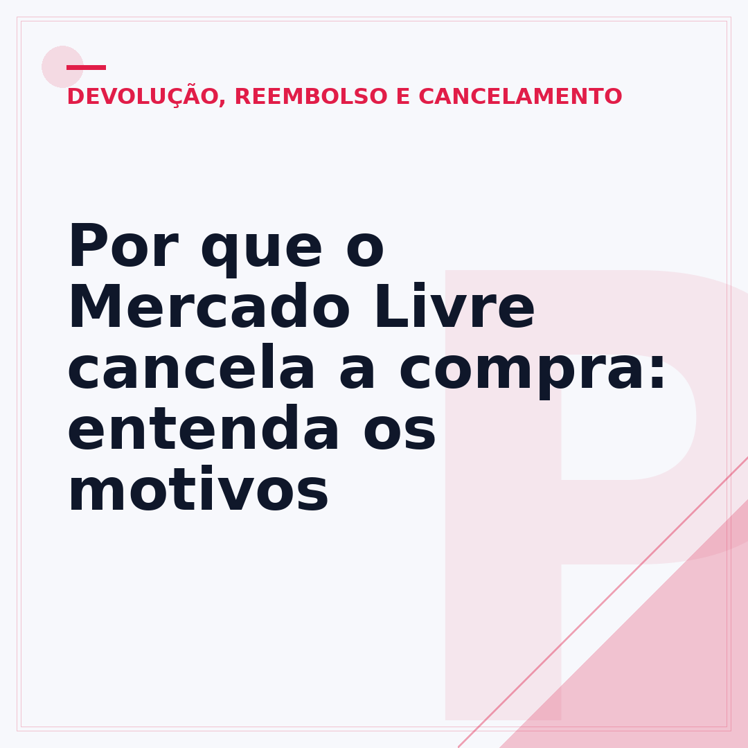 Por que o Mercado Livre cancela a compra: entenda os motivos