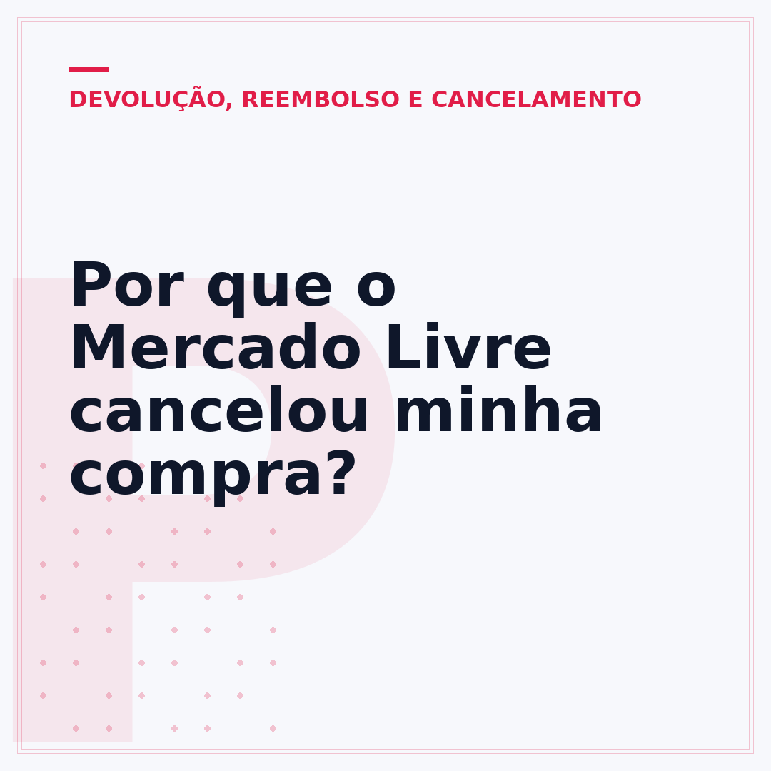 Por que o Mercado Livre cancelou minha compra?
