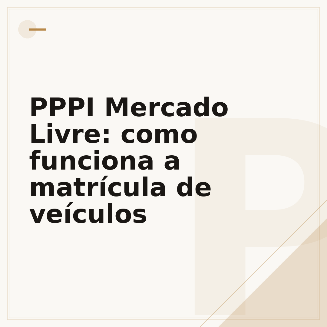 PPPI Mercado Livre: como funciona a matrícula de veículos
