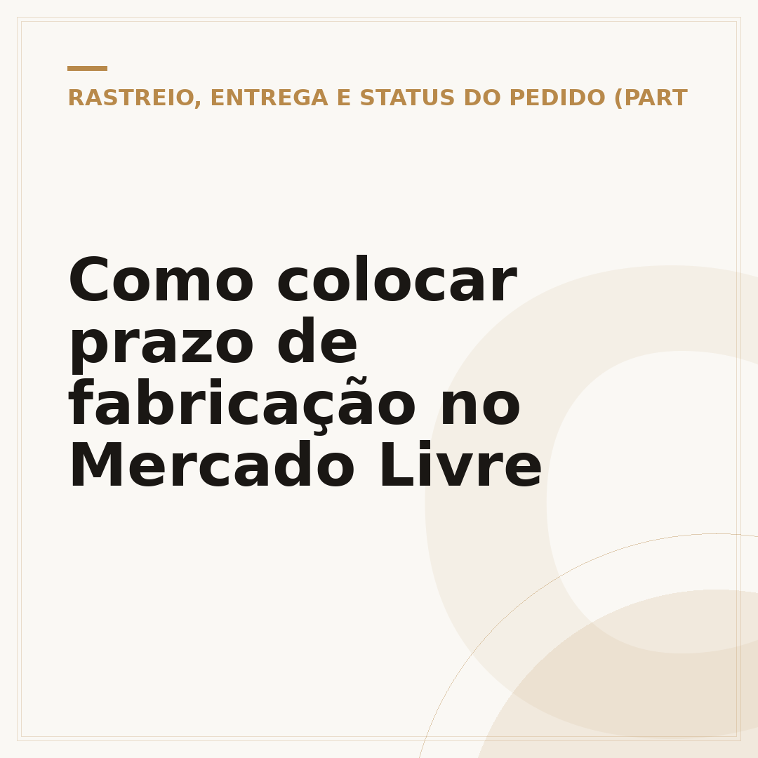 Como colocar prazo de fabricação no Mercado Livre