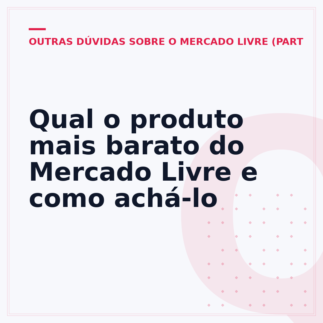 Qual o produto mais barato do Mercado Livre e como achá-lo
