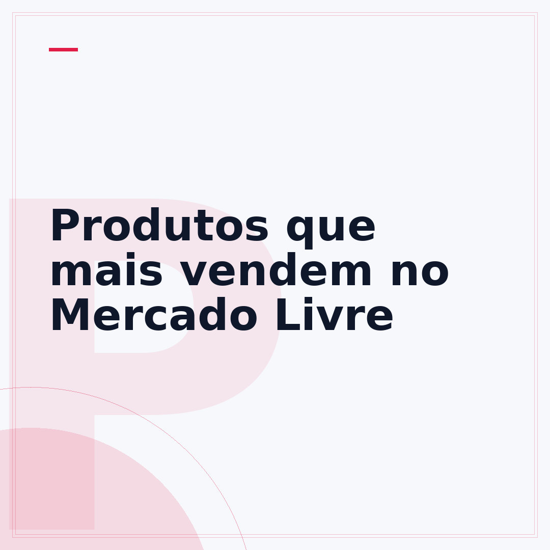 Produtos que mais vendem no Mercado Livre