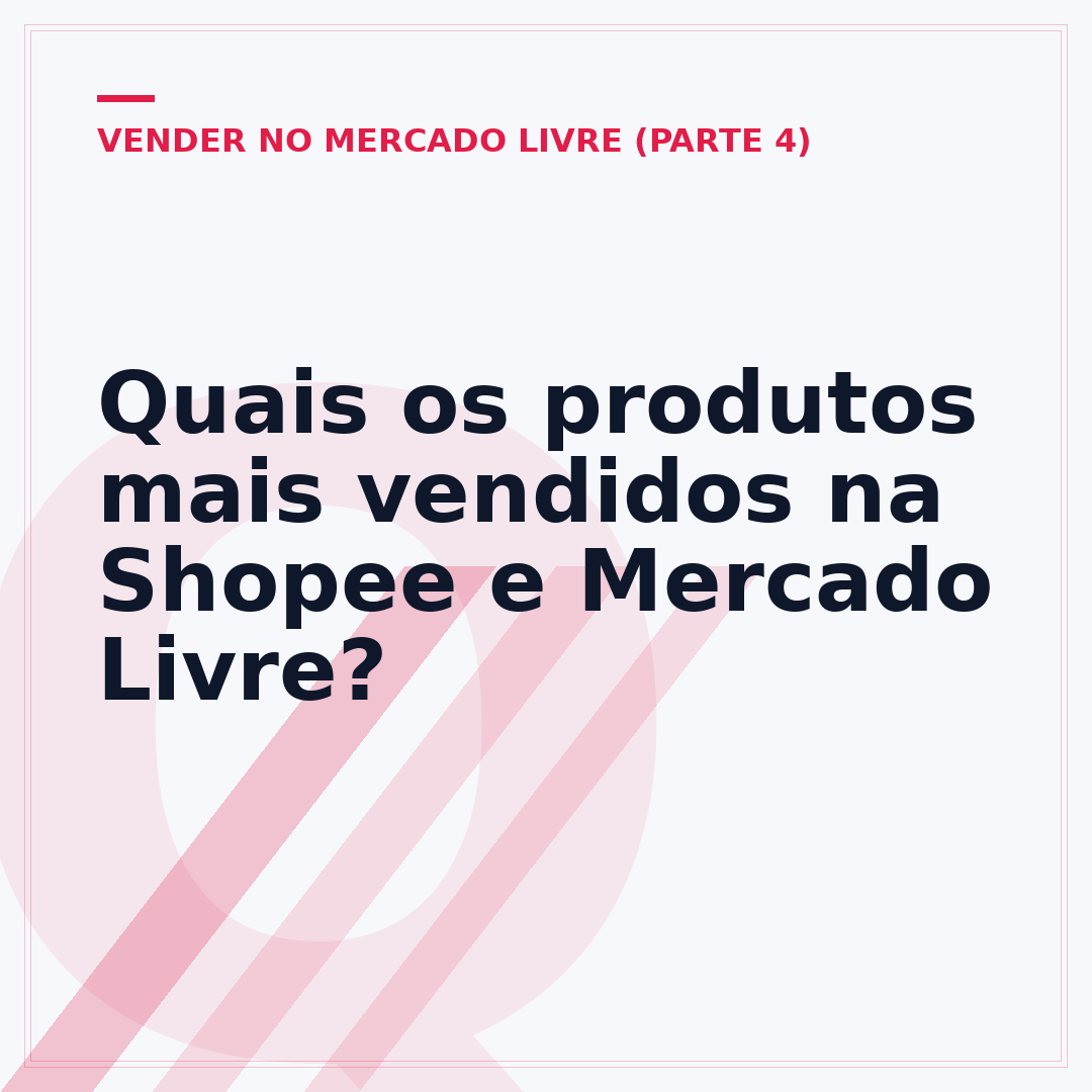 Quais os produtos mais vendidos na Shopee e Mercado Livre?