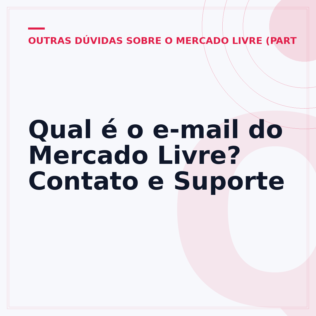 Qual é o e-mail do Mercado Livre? Contato e Suporte