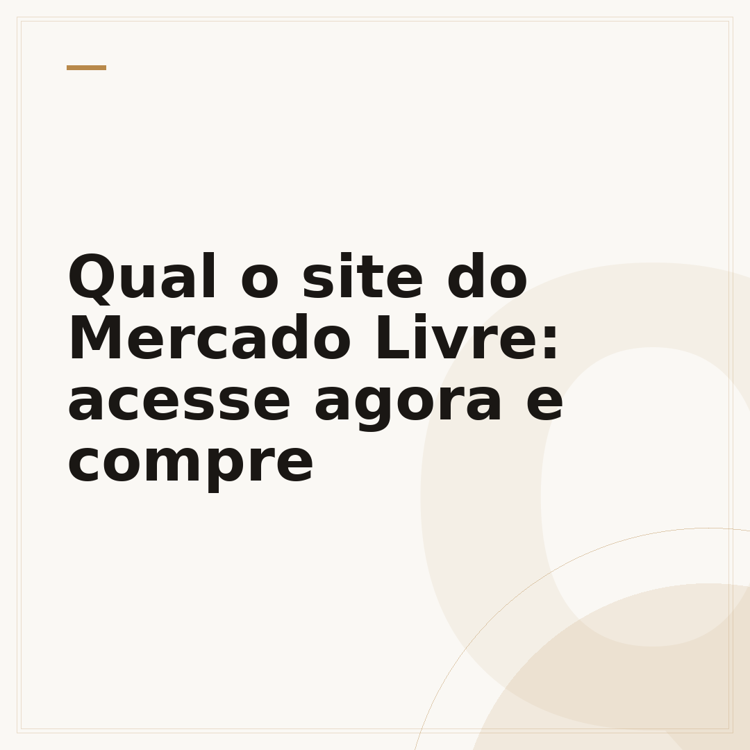 Qual o site do Mercado Livre: acesse agora e compre