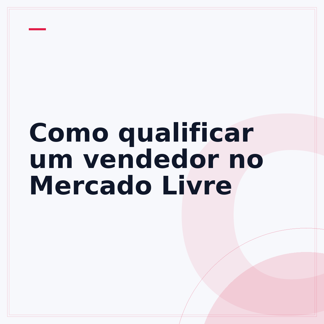 Como qualificar um vendedor no Mercado Livre