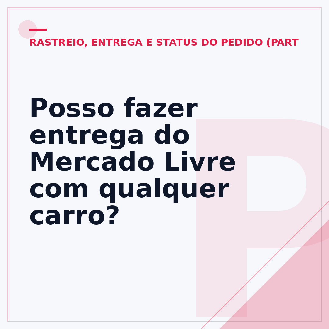 Posso fazer entrega do Mercado Livre com qualquer carro?