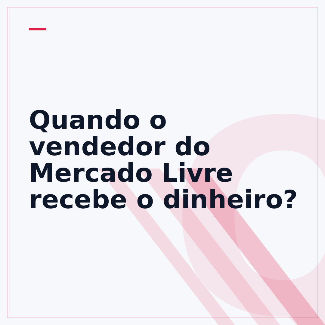 Quando o vendedor do Mercado Livre recebe o dinheiro?
