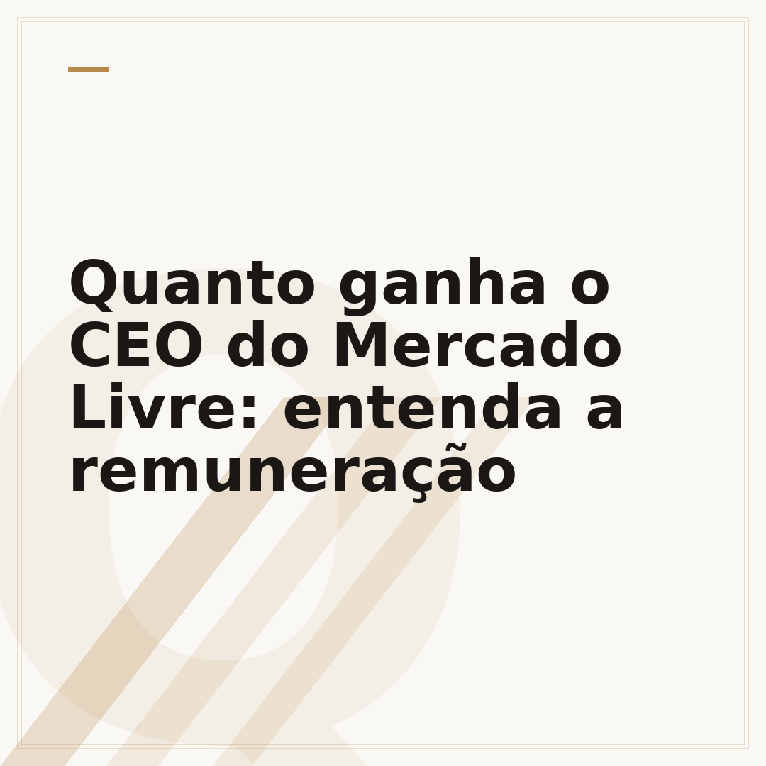 Quanto ganha o CEO do Mercado Livre: entenda a remuneração