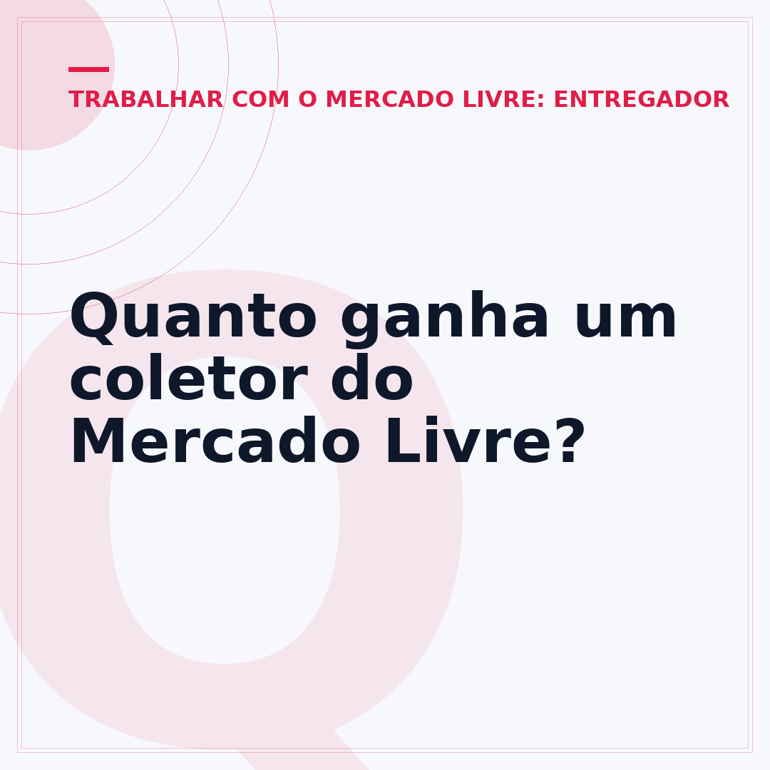 Quanto ganha um coletor do Mercado Livre?