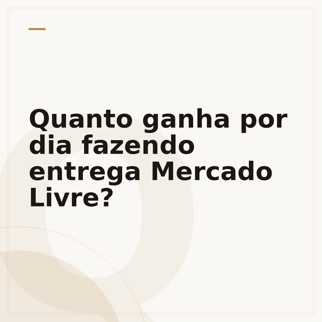 Quanto ganha por dia fazendo entrega Mercado Livre?