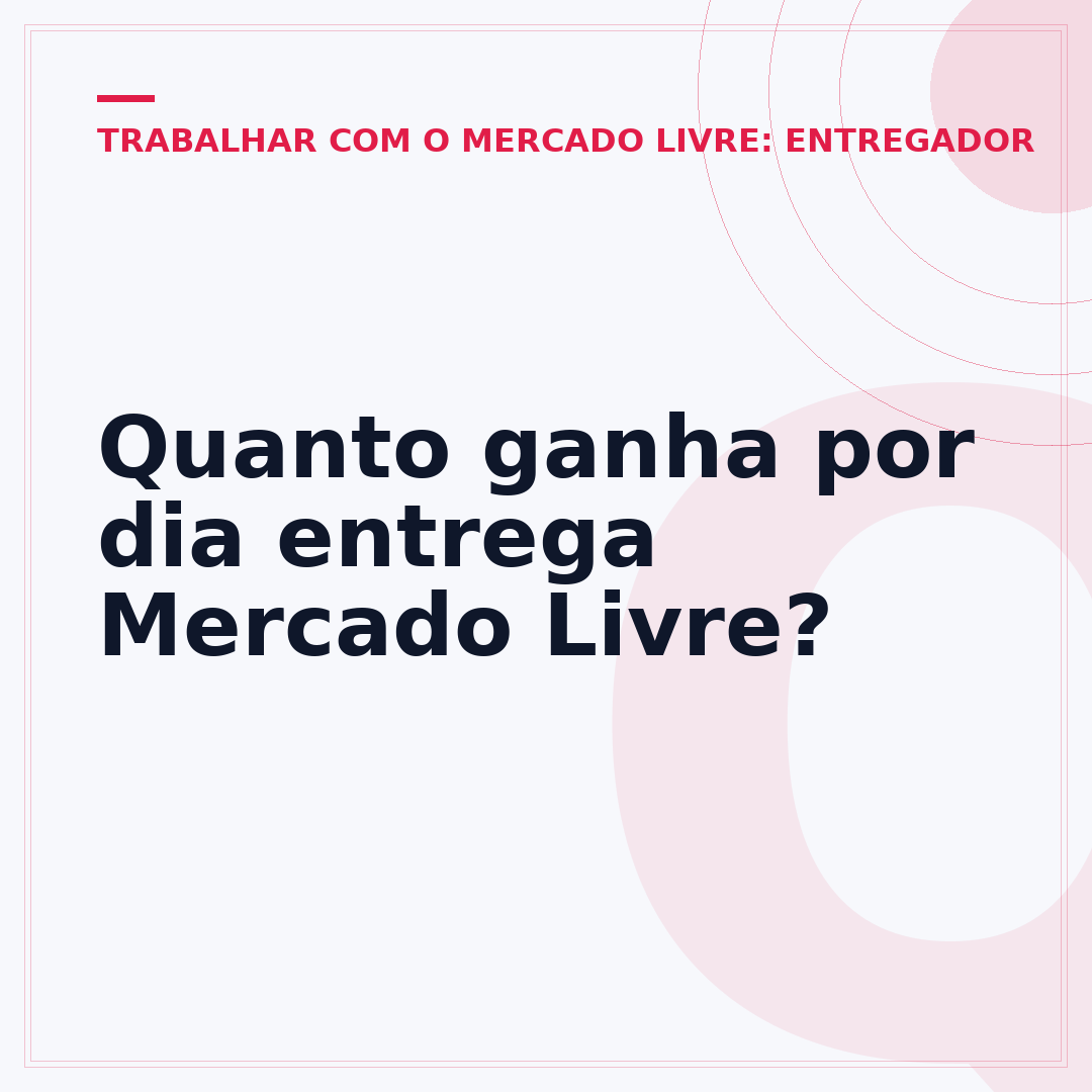 Quanto ganha por dia entrega Mercado Livre?