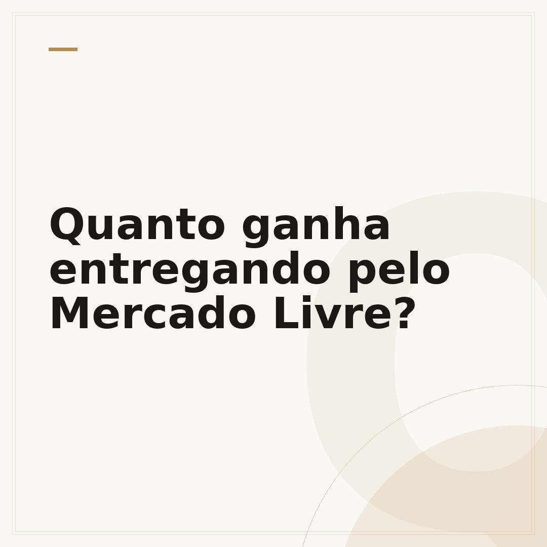 Quanto ganha entregando pelo Mercado Livre?