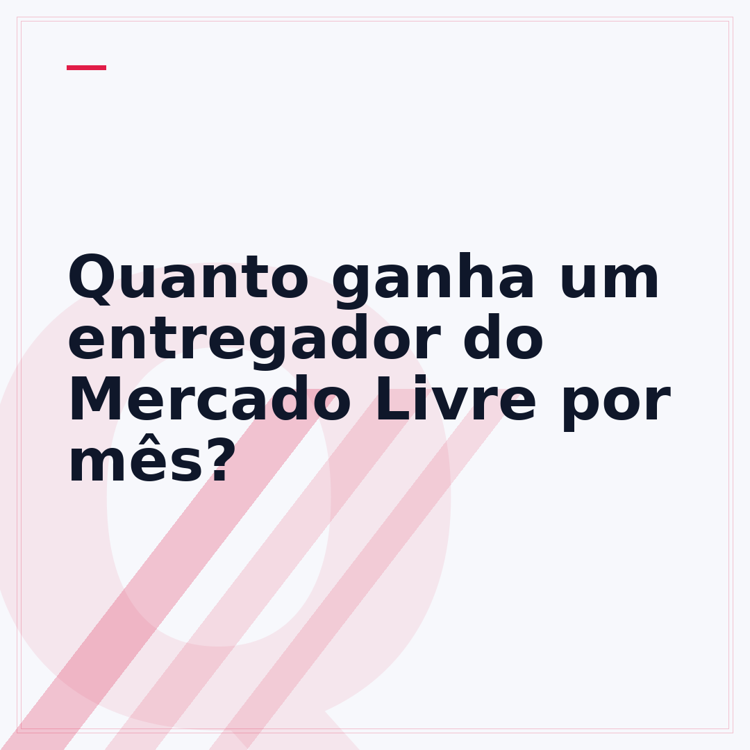 Quanto ganha um entregador do Mercado Livre por mês?