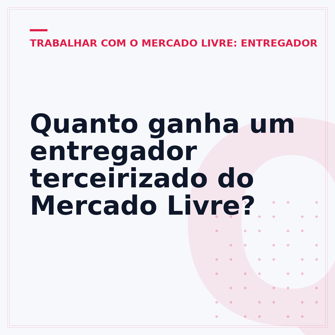 Quanto ganha um entregador terceirizado do Mercado Livre?