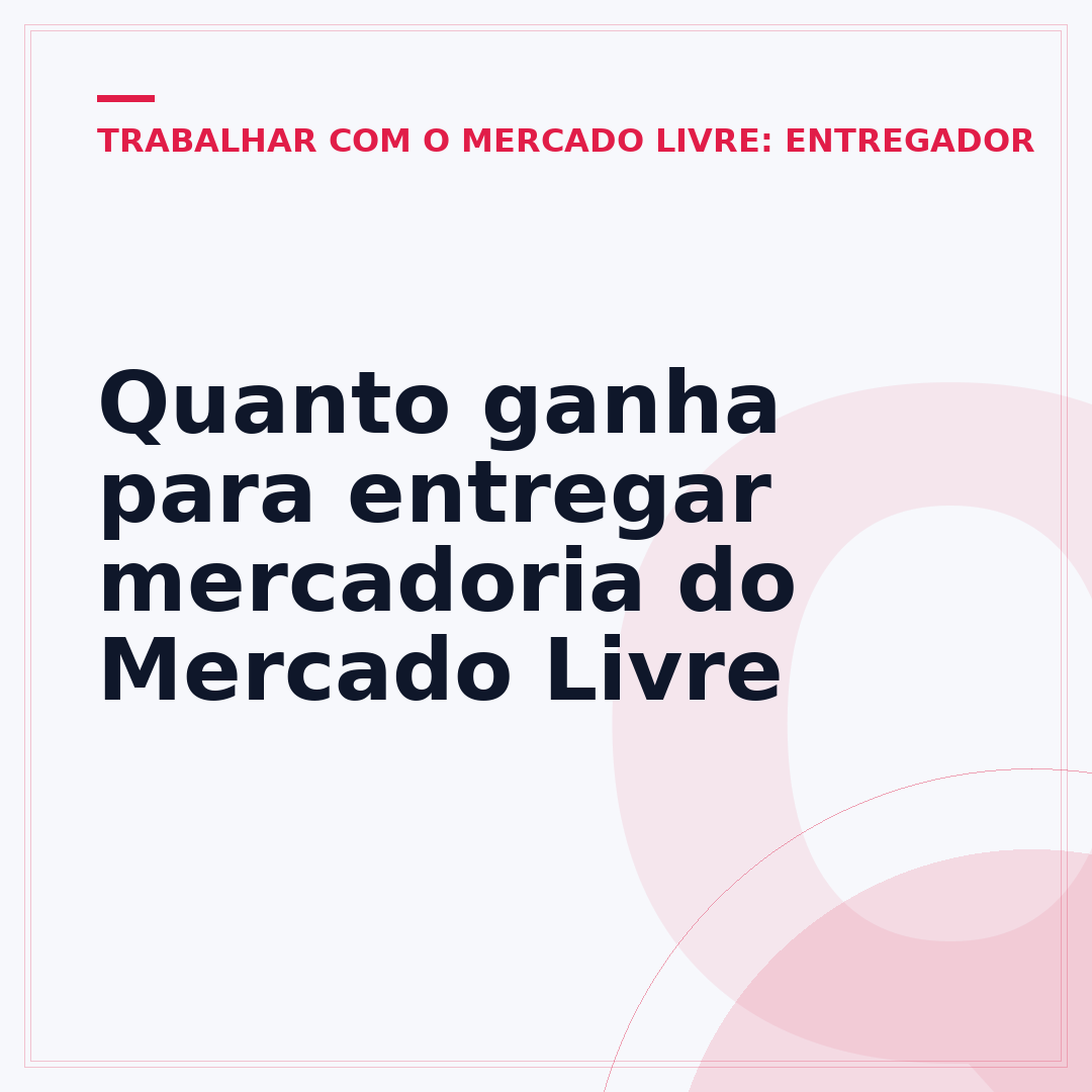 Quanto ganha para entregar mercadoria do Mercado Livre