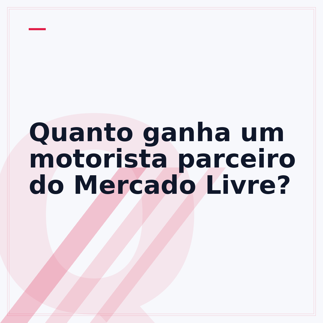 Quanto ganha um motorista parceiro do Mercado Livre?