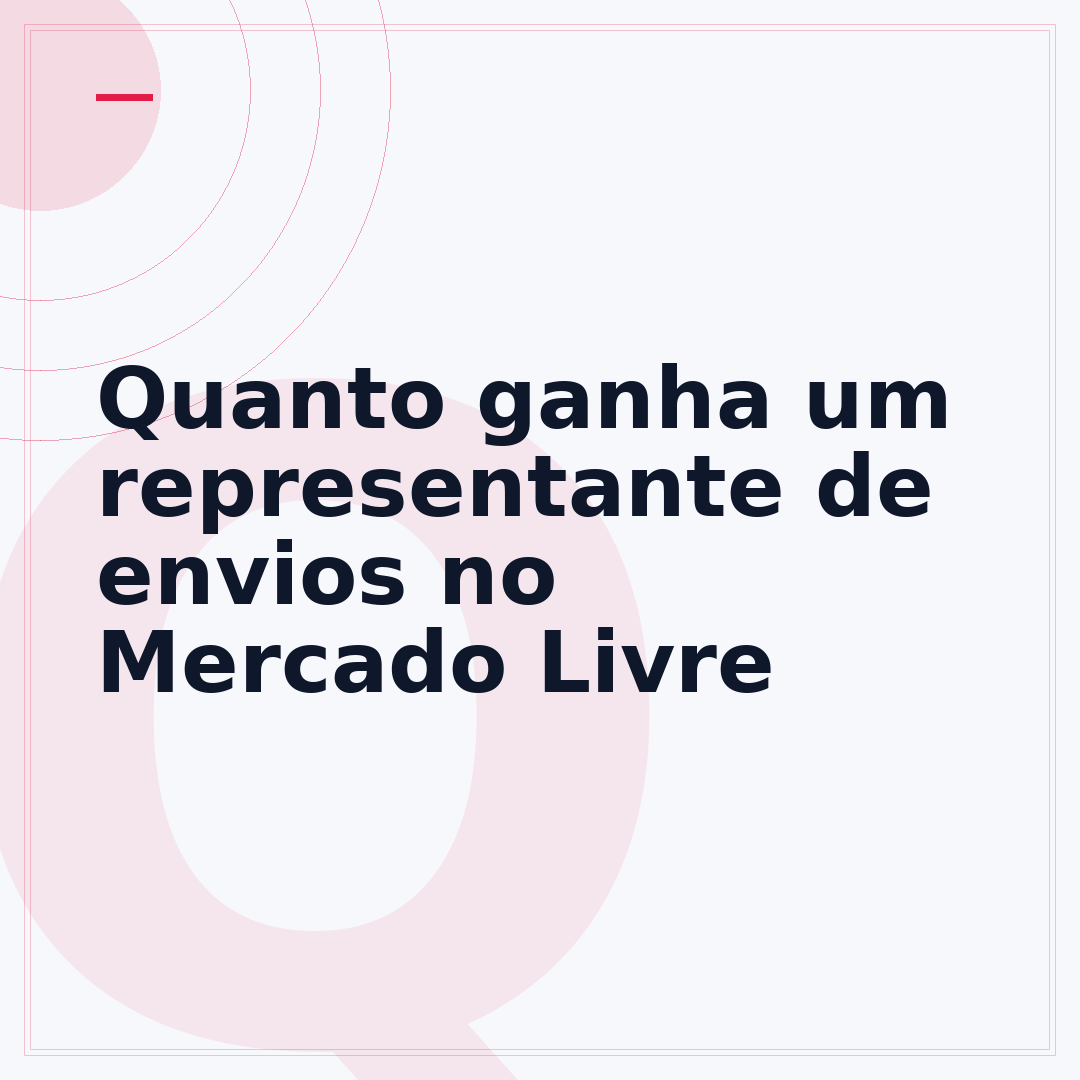 Quanto ganha um representante de envios no Mercado Livre