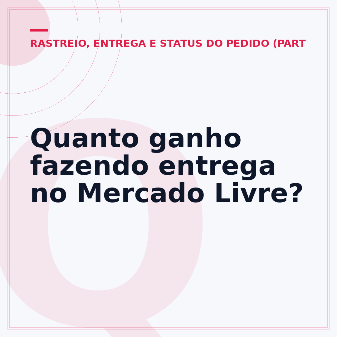 Quanto ganho fazendo entrega no Mercado Livre?