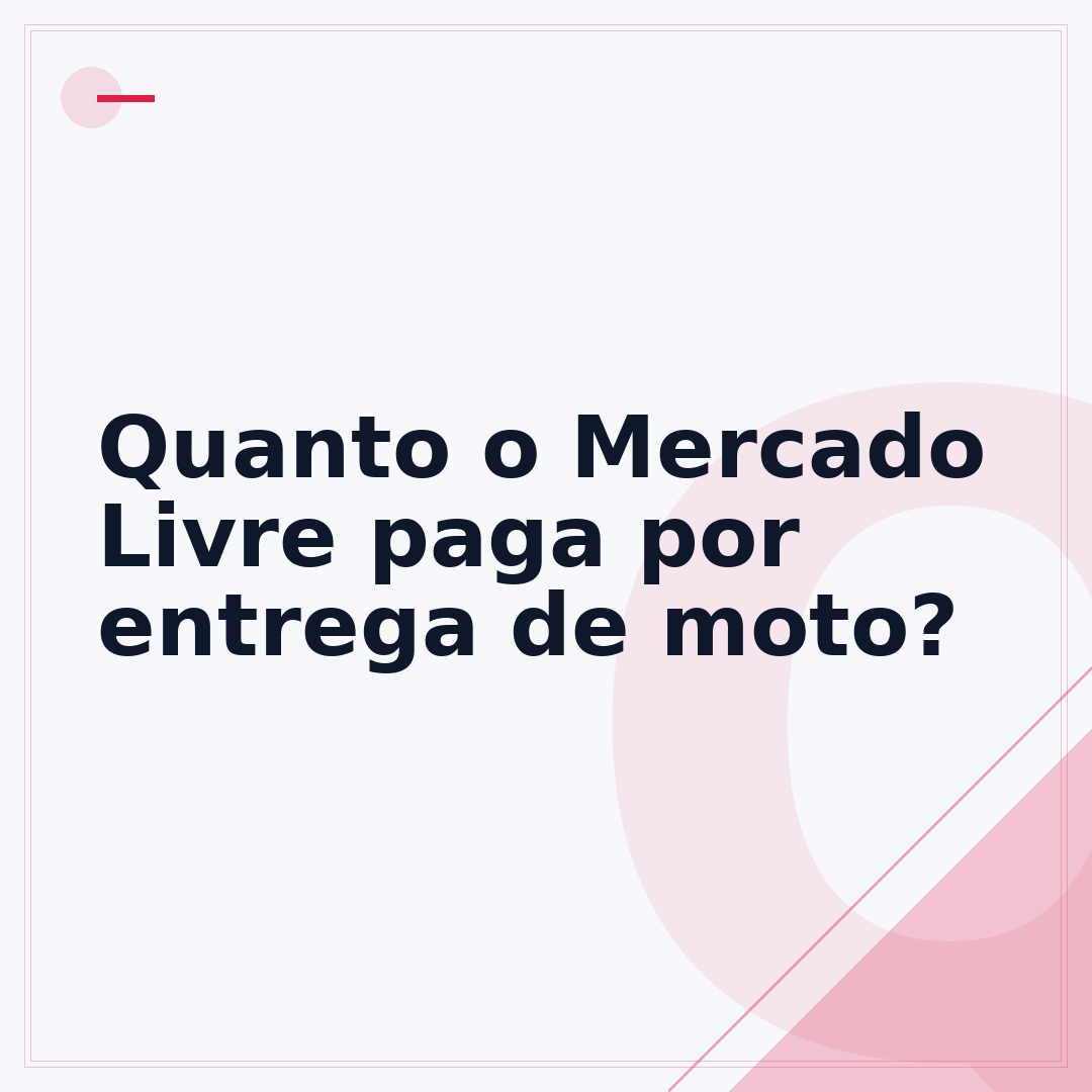 Quanto o Mercado Livre paga por entrega de moto?