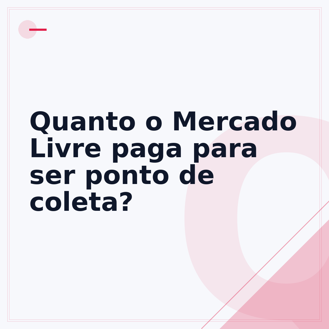 Quanto o Mercado Livre paga para ser ponto de coleta?