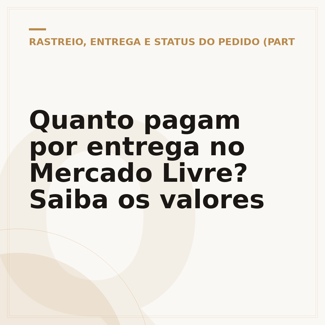 Quanto pagam por entrega no Mercado Livre? Saiba os valores