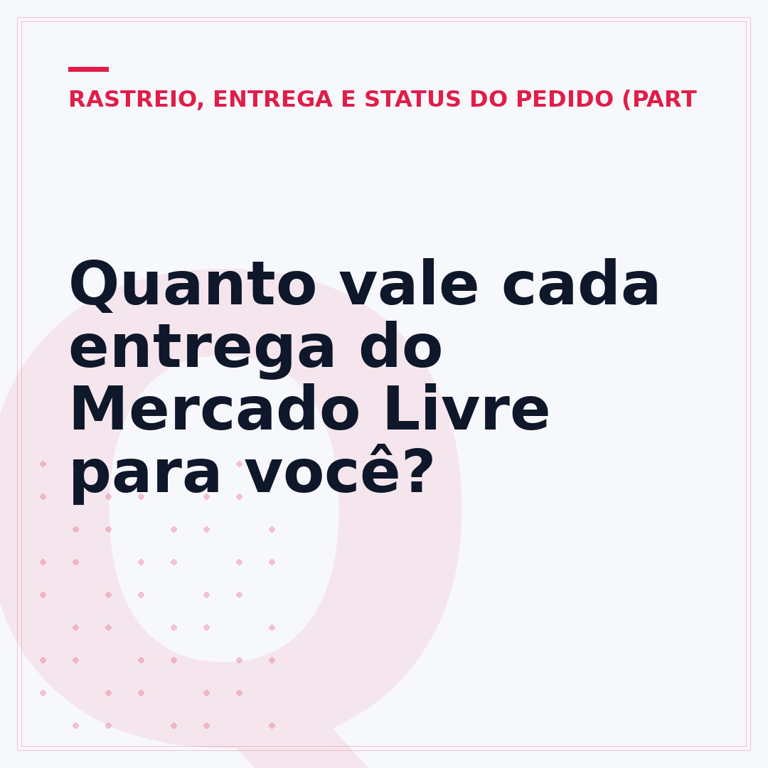 Quanto vale cada entrega do Mercado Livre para você?