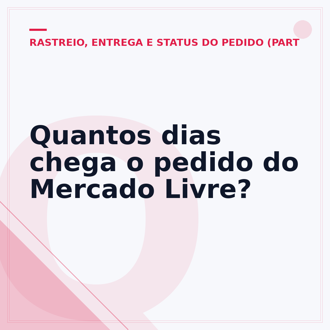 Quantos dias chega o pedido do Mercado Livre?