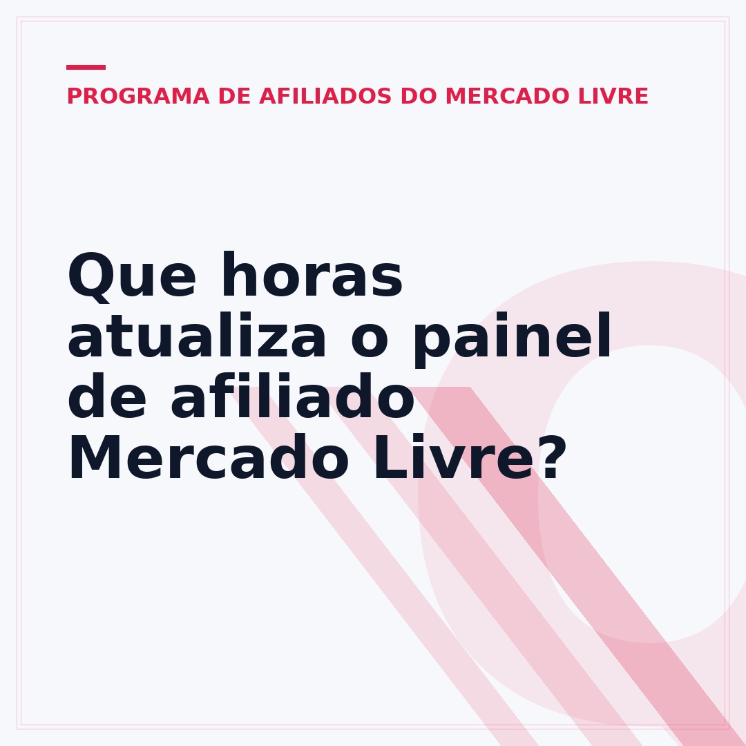 Que horas atualiza o painel de afiliado Mercado Livre?