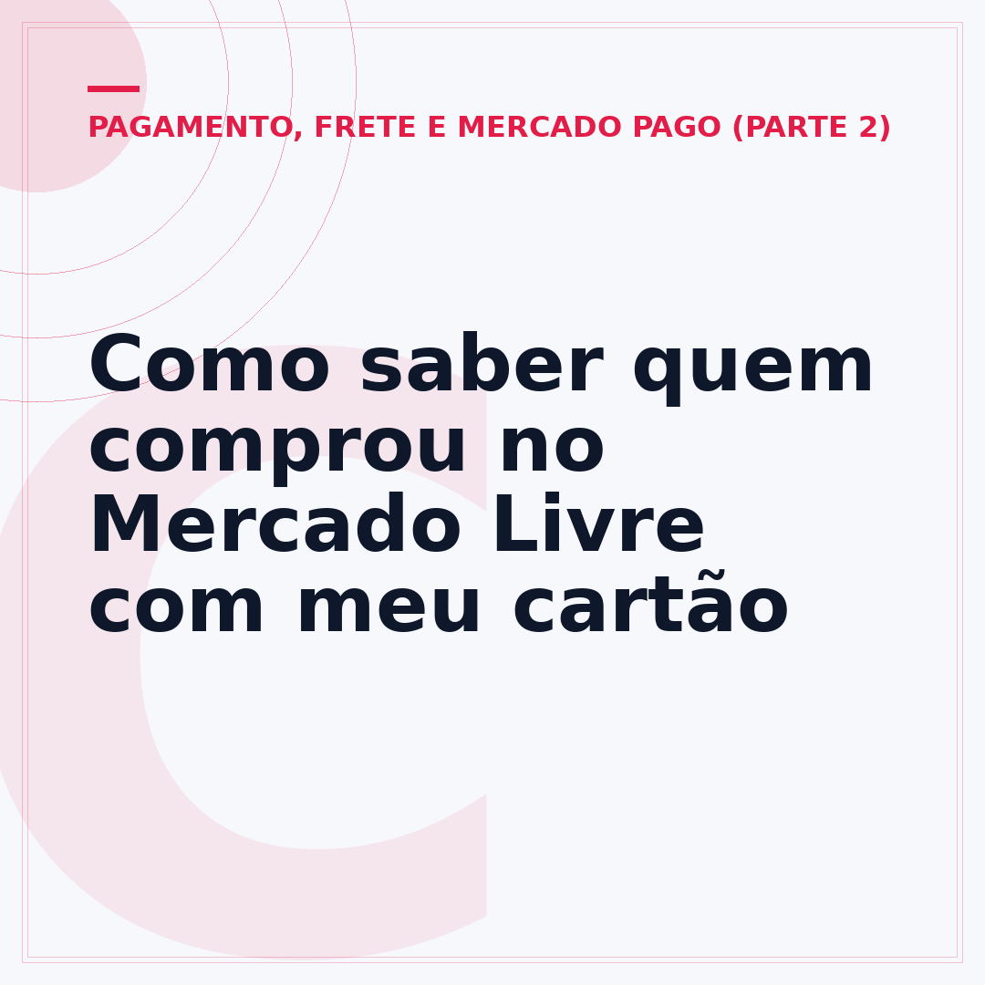 Como saber quem comprou no Mercado Livre com meu cartão